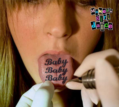 "Baby Baby Baby" by Make the Girl Dance "Baby Baby Baby" by Make the Girl Dance