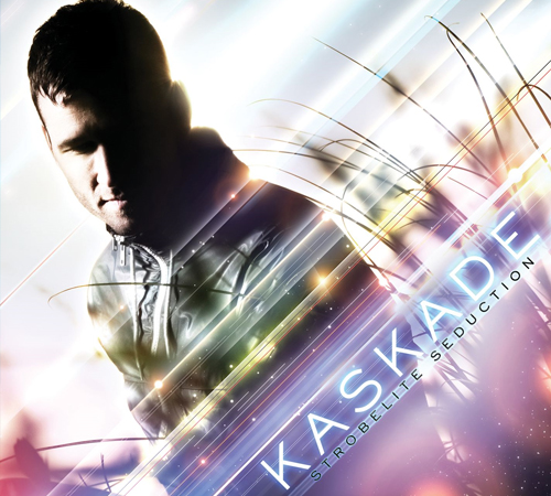 "Strobelight Seduction" by Kaskade "Strobelight Seduction" by Kaskade