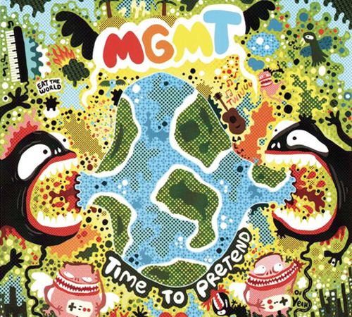 "Time to Pretend" by MGMT "Time to Pretend" by MGMT